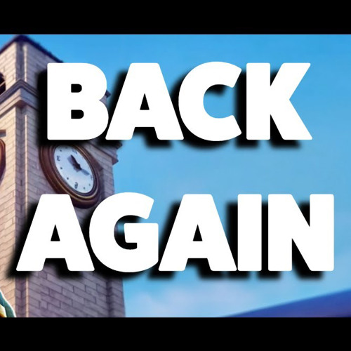 Stream “Back again” Fortnite Chapter 4 Season OG song by