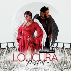 Loucura Perfeita - DJ Cisne Preta ft. AZ Khinera
