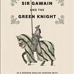 Read EPUB KINDLE PDF EBOOK Sir Gawain and the Green Knight: In a Modern English Versi
