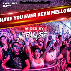 DJ Pulse Have you ever been mellow
