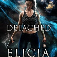READ EBOOK 💏 Detached (Saphera Nyx Series Book 1) by Elicia Hyder [EPUB KINDLE PDF E