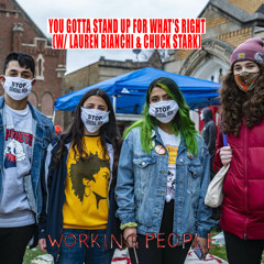 You Gotta Stand Up for What's Right (w/ Lauren Bianchi & Chuck Stark)