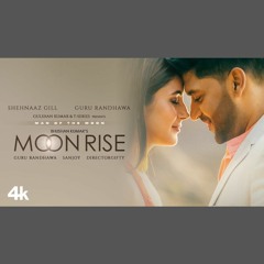 Moon Rise - Guru Randhawa x Man Of The Moon (0fficial Mp3)