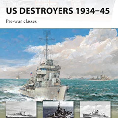 [ACCESS] EBOOK 💌 US Destroyers 1934–45: Pre-war classes (New Vanguard) by  Dave McCo