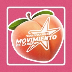 Rayo & Toby - Movimiento De Caderas (CrisMajor Remix 2k24)