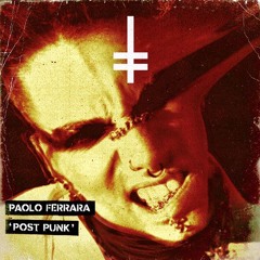 Paolo Ferrara - Post Punk [HEX Recordings]