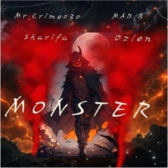 Sharifa _ MrCrime030 _Mad .B _ Ozlen _Monster_ 2025