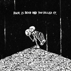 Rock Is Dead And You Killed It - Aberdeen Is Dead