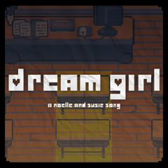 Dream GIrl (A Noelle and Susie Song)