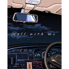 Roll with me (prod by So7)