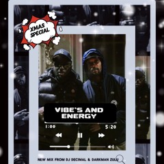 VIBES and ENERGY - DECIMAL & DARKMAN ZULU