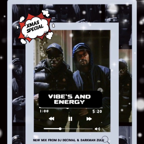 VIBES and ENERGY - DECIMAL & DARKMAN ZULU
