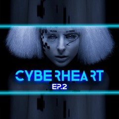 Cyberheart - Ep.2 (Cyberpunk / Midtempo / Bass House / Hardwave Mix)