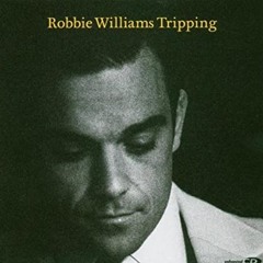 Robbie Williams - Tripping (Walterino Remode)