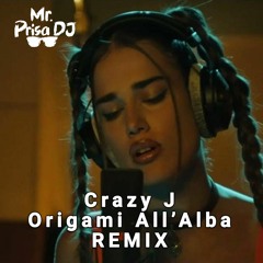 Origami All'Alba - Crazy J [Mare Fuori 3] (Mr. Prisa Deejay Remix)