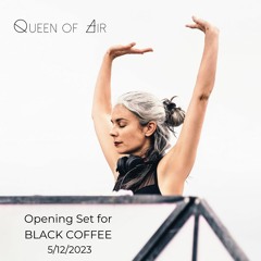 Opening Set for Black Coffee - 5/12/23
