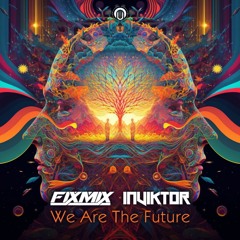 FIXMIX & INVIKTOR - We're The Future @NUTEK RECORDS