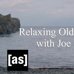 Relaxing Old Footage With Joe Pera