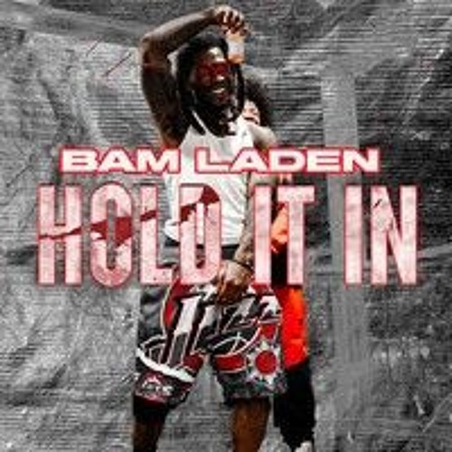 Bam Laden- Hold it in