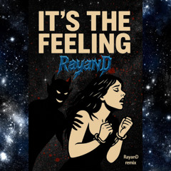 KAZE - It's The Feeling (RayanD remix)