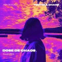 Dose De Chaos ～ Sarah MKS