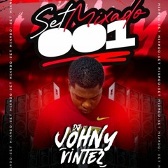 SET MIXADO - - 001 - -DJ JOHNY VINTE2