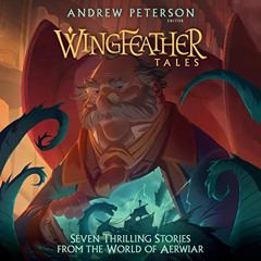 [Get] PDF 🧡 Wingfeather Tales: Seven Thrilling Stories from the World of Aerwiar by
