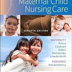 DOWNLOAD Maternal Child Nursing Care - E-Book BY Shannon E. Perry (Author),Marilyn J. Hockenber