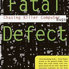 [VIEW] KINDLE 📌 Fatal Defect: Chasing Killer Computer Bugs by  Ivars Peterson [KINDL