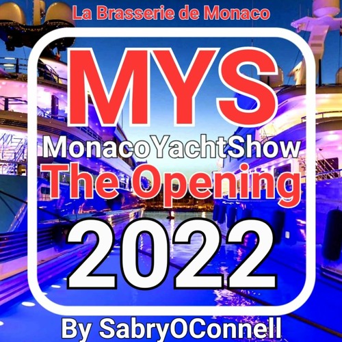 LA BRASSERIE DE MONACO OPENING MYS 2022 BY SABRYOCONNELL