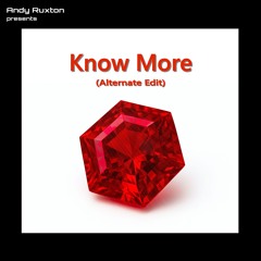 Know More (Alternate Edit)