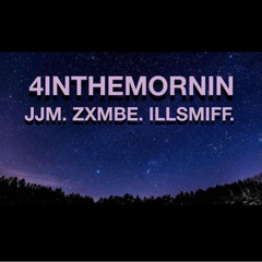 4INTHEMORNIN