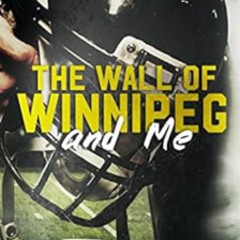 READ EBOOK 📂 The Wall of Winnipeg and Me by Mariana Zapata [KINDLE PDF EBOOK EPUB]