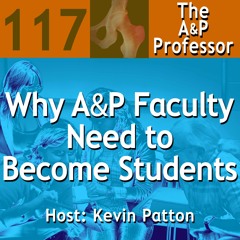 Why A﹠P Faculty Need to Become Students | TAPP 117