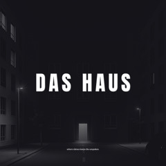 DAS HAUS