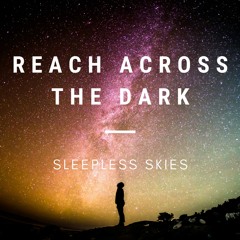 Reach Across the Dark Radio Edit