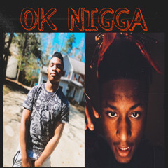 OK NIGGA-(ft SLANGO) (prod. by sharllote)