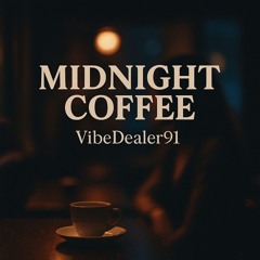 Midnight Coffee