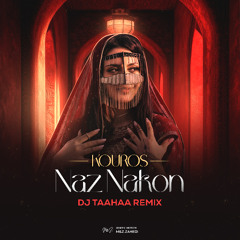 Korous - Naz Nakon ( DJ Taahaa Remix )