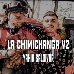 LA CHIMICHANGA V2 - Yahir Saldivar