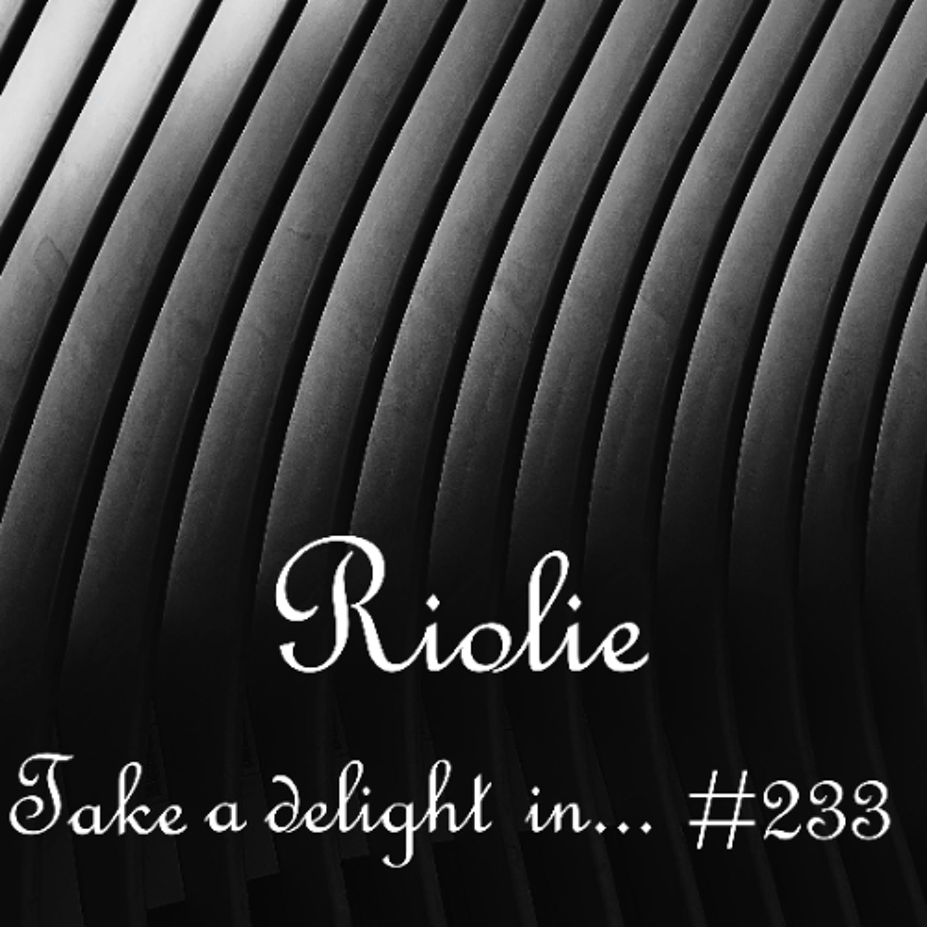 Take a delight in ... № 233 podcast episode artwork