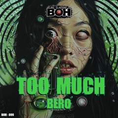 BERO - TOO MUCH [190bpm] [BOH]