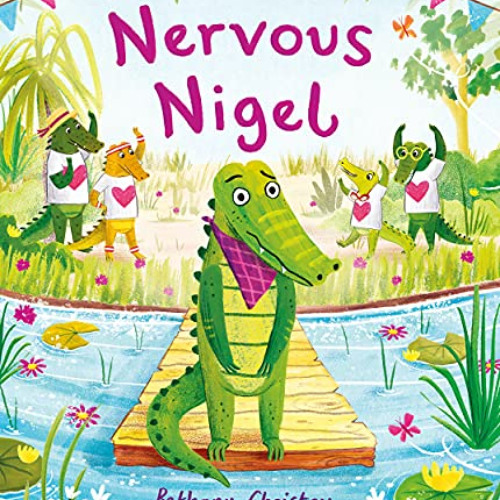 [Free] EBOOK 🖋️ Nervous Nigel by  Bethany Christou &  Bethany Christou EBOOK EPUB KI