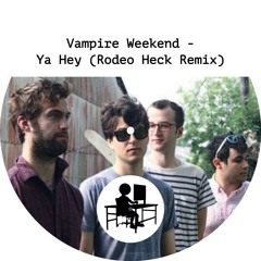 Vampire Weekend - Ya Hey (Rodeo Heck Remix)