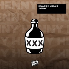 Swalenz x MC Kane - Henny