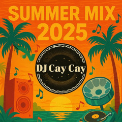 Summer Mix Mixed By DJ Cay Cay