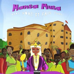 Mansa Musa FT Fais Yung