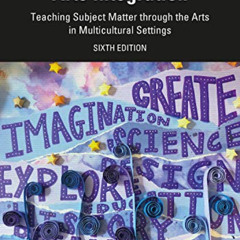 View KINDLE 📩 Arts Integration: Teaching Subject Matter through the Arts in Multicul