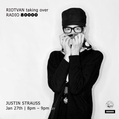Justin Strauss | Riotvan @ Radio 80000