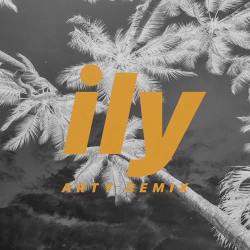 Stream Ily I Love You Baby Arty Remix Feat Emilee By Surf Mesa Listen Online For Free On Soundcloud Stream Ily I Love You Baby Arty Remix Feat Emilee By Surf Mesa Listen Online For Free On Soundcloud